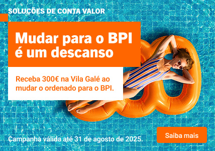 Info: Receba 300€ na Vila Galé ao mudar o ordenado para o BPI.