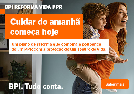 Info: BPI Reforma Vida PPR. Cuidar do amanhã começa hoje.