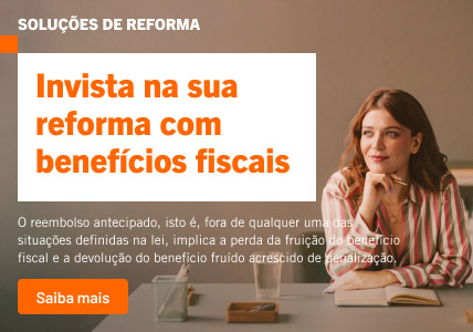 Info: Soluções de Reforma. Invista na sua reforma com benefícios fiscais.