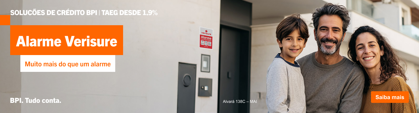 Info: Alarme Verisure. Muito mais do que um alarme. Soluções de Crédito BPI. TAEG desde 1,9%.